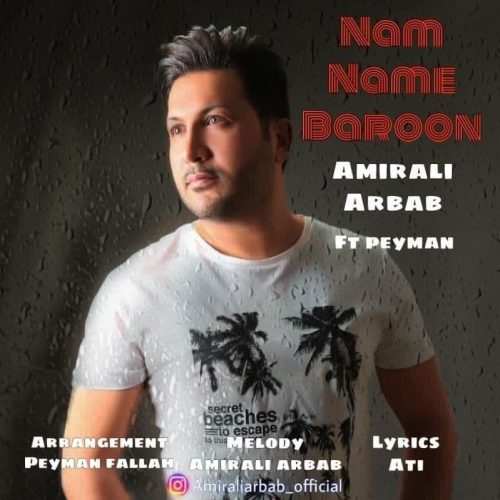 Amirali Arbab  –    Nam Name Baroon (Ft Peyman)